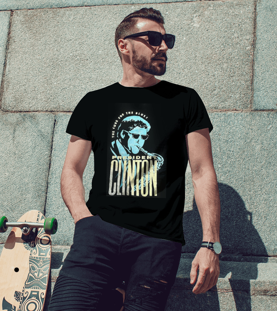 President Clinton The Cure For The Blues Jazz Saxophone T-Shirt