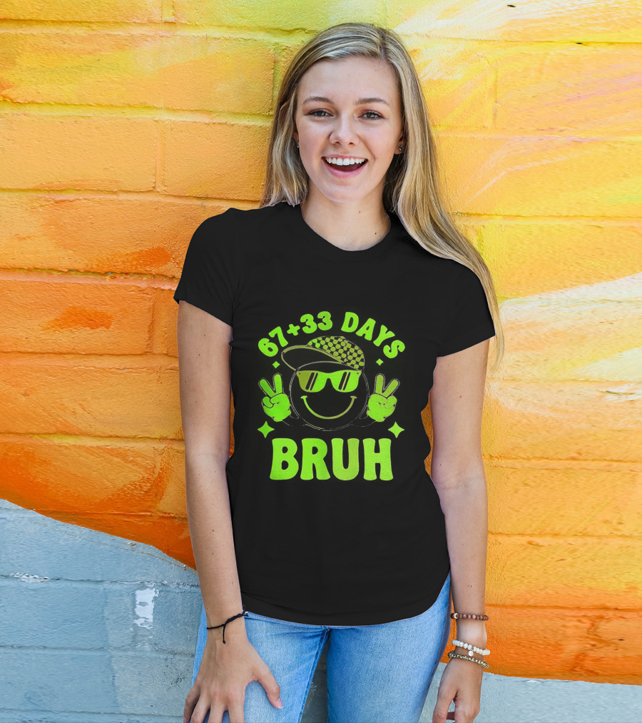 67+33 Days Bruh Emoji With Sunglasses Peace Sign T-Shirt