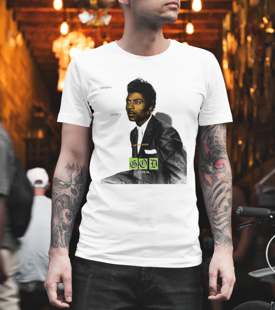 Little Richard Wop Bop A Loo Bop A Lop Bam Boom God Is Real T-Shirt
