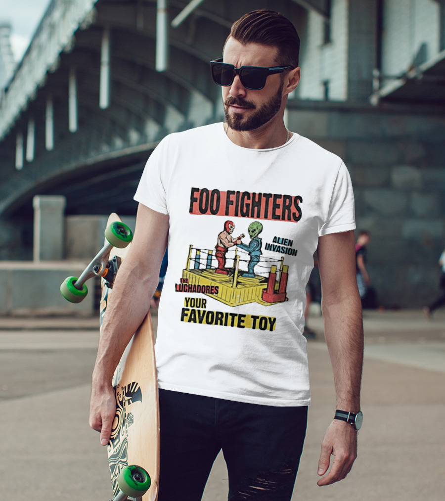 Foo Fighters Alien Invasion The Luchadores Your Favorite Toy T-Shirt