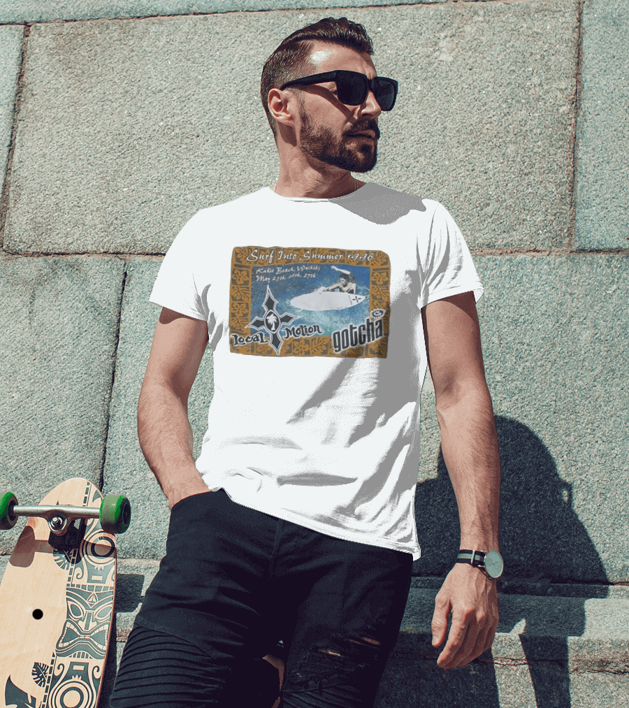 Surf Into Summer 1996 Kuhio Beach Waikiki Local Motion Gotcha May 25th 26th 27th T-Shirt