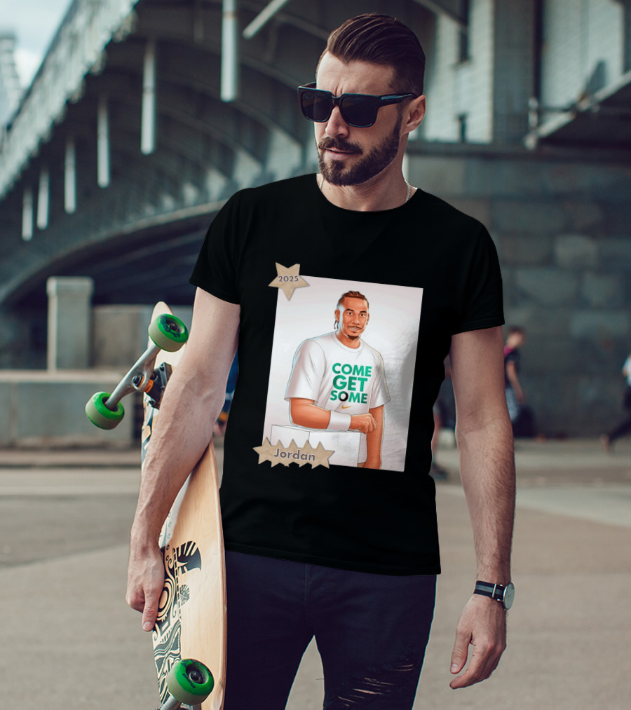 Jordan Love 2025 Come Get Some Green Bay Packers T-Shirt