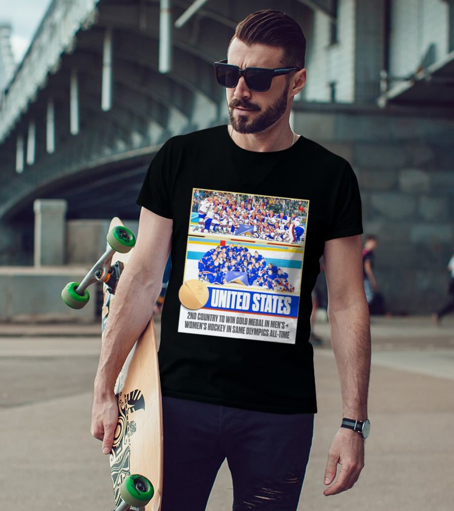 United States 2nd Country To Win Gold Medal In Men's Women's Hockey Same Olympics All Time T-Shirt