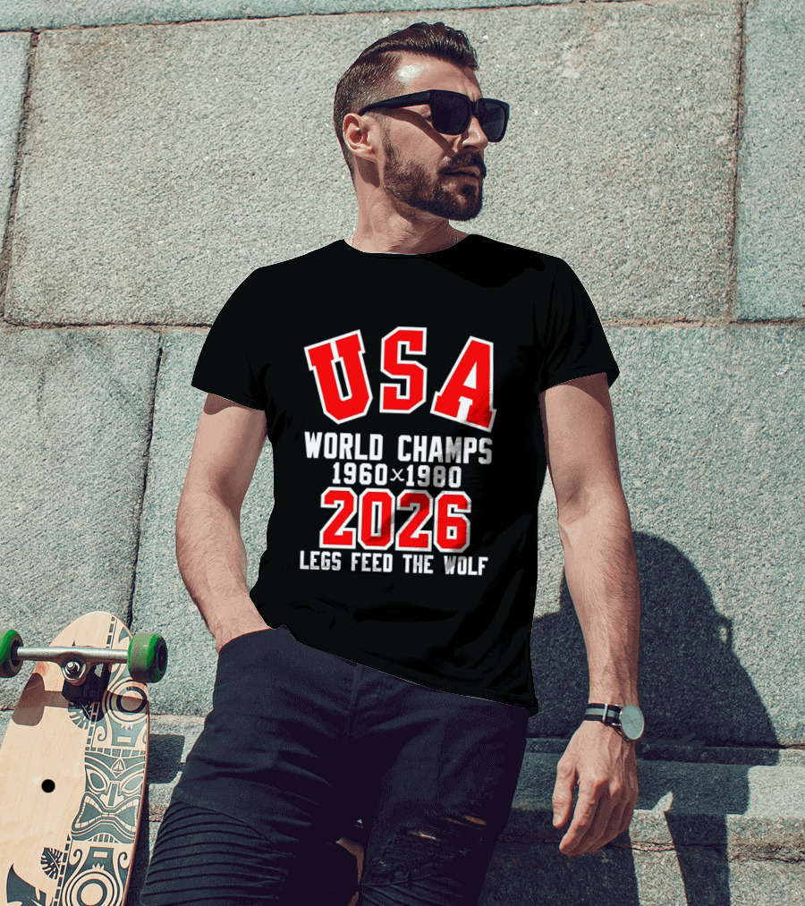 USA Hockey World Champs 1960 1980 2026 Legs Feed The Wolf T-Shirt