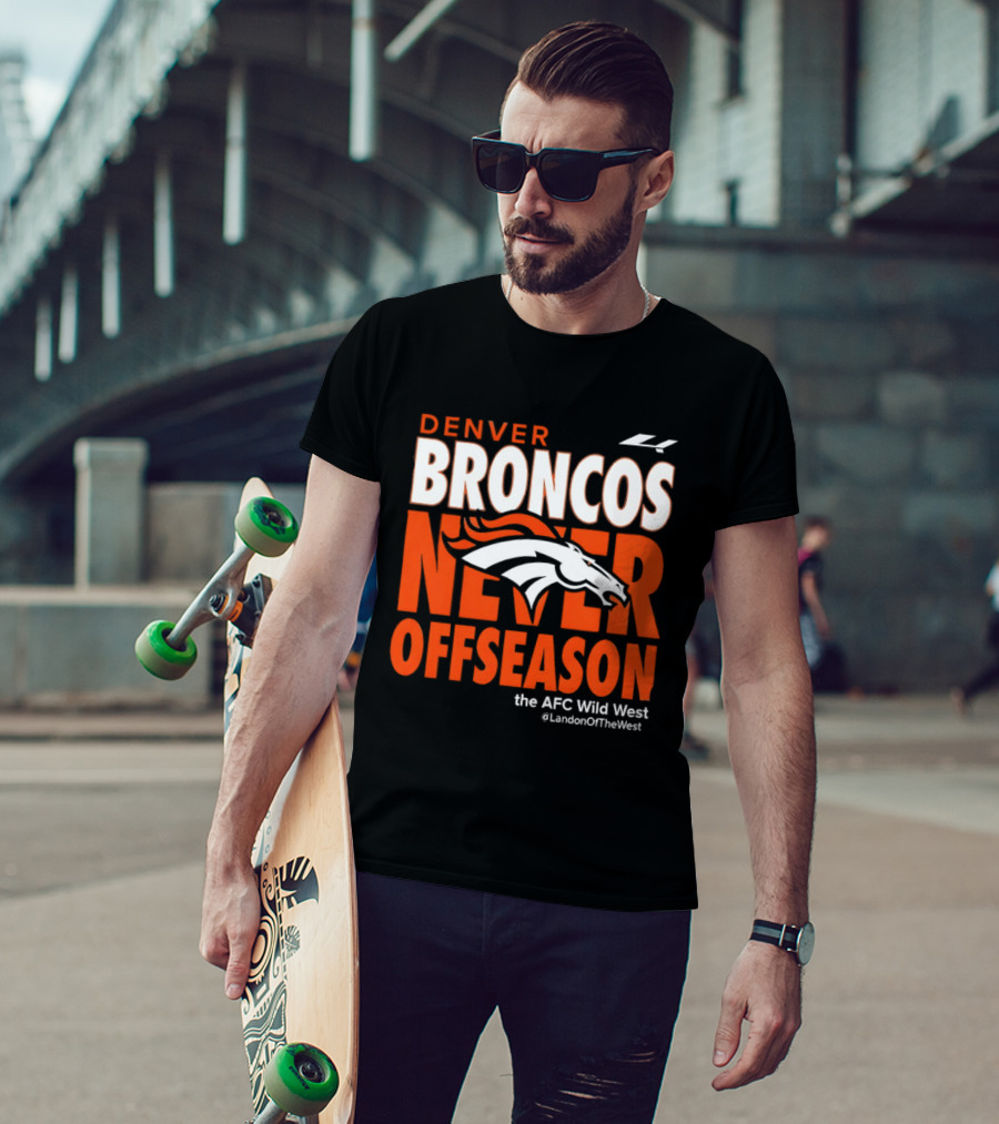 Denver Broncos Never Offseason The AFC Wild West LandonOfTheWest T-Shirt