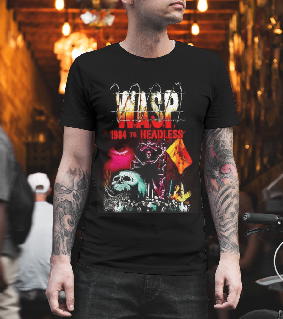 Wasp 1984 To Headless Flaming Logo Skull Crossbones Neon Skeletons T-Shirt