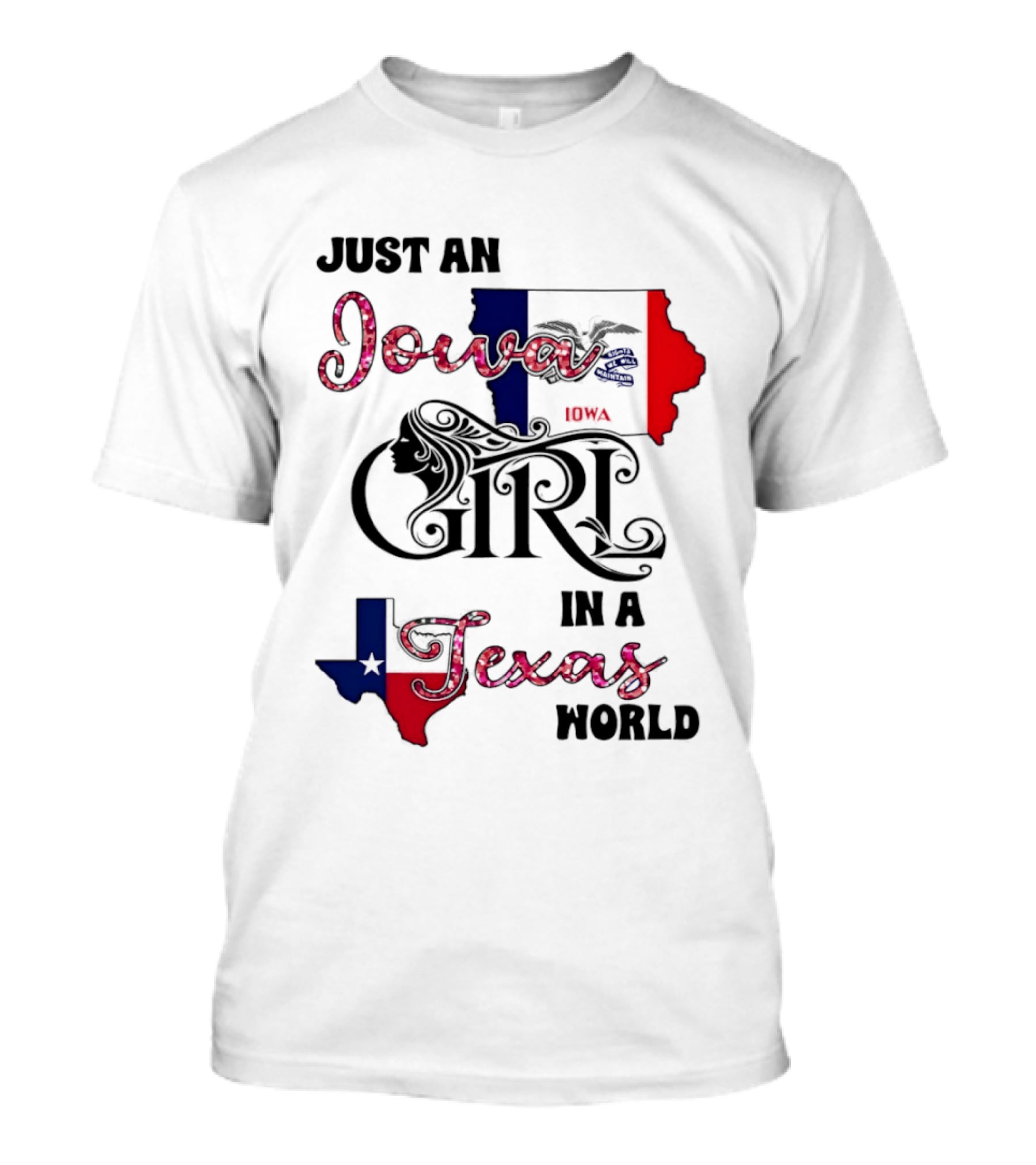 Just An Iowa Girl In A Texas World Map Silhouette Stars And Stripes T-Shirt