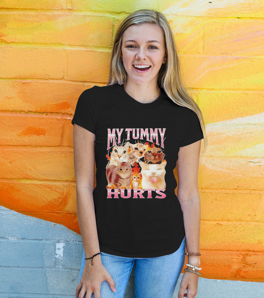 My Tummy Hurts Funny Cat Compilation T-Shirt