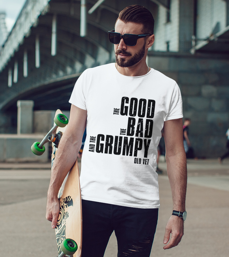 The Good The Bad And The Grumpy Old Vet T-Shirt