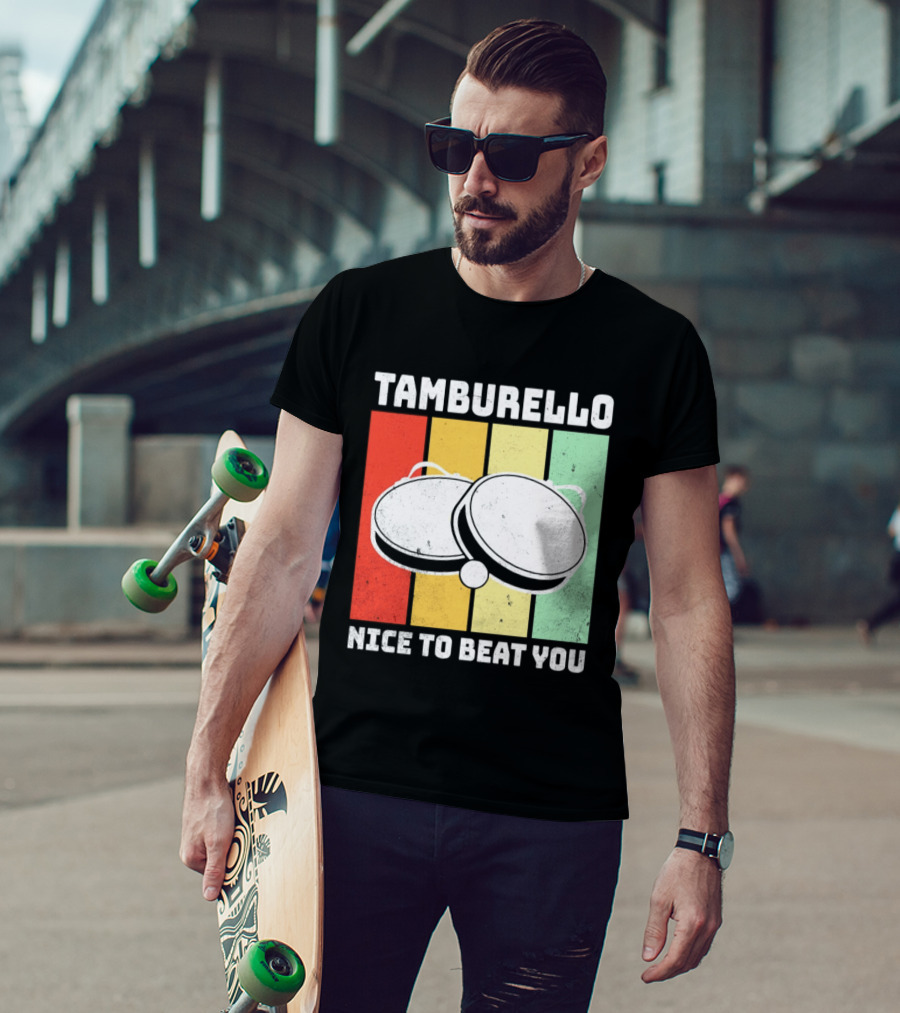 Tamburello Nice To Beat You Retro Percussion Instrument T-Shirt