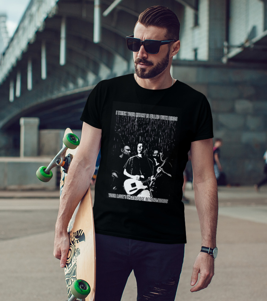 Wunderhorse I Think Heart Is Filled With Birds Your Love's A Language Beyond Words T-Shirt