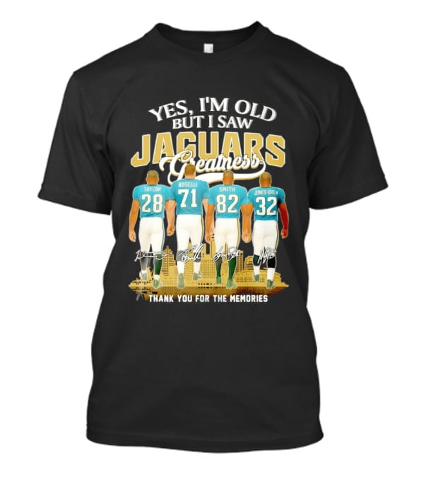 Yes I'm Old But I Saw Jaguars Greatness Taylor Boselli Smith Jones Drew City Skyline Thank You For The Memories T-Shirt