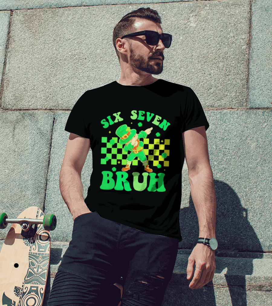 Six Seven Bruh St Patrick's Day Leprechaun Dab Meme 67 T-Shirt