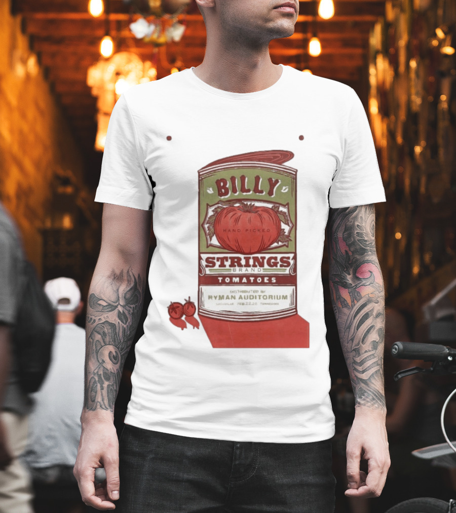 Billy Strings Brand Tomatoes Feb 22 2026 Ryman Auditorium Nashville Hand Picked T-Shirt