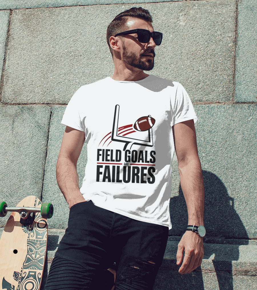 Field Goals Are Failures Football Uprights And Ball T-Shirt