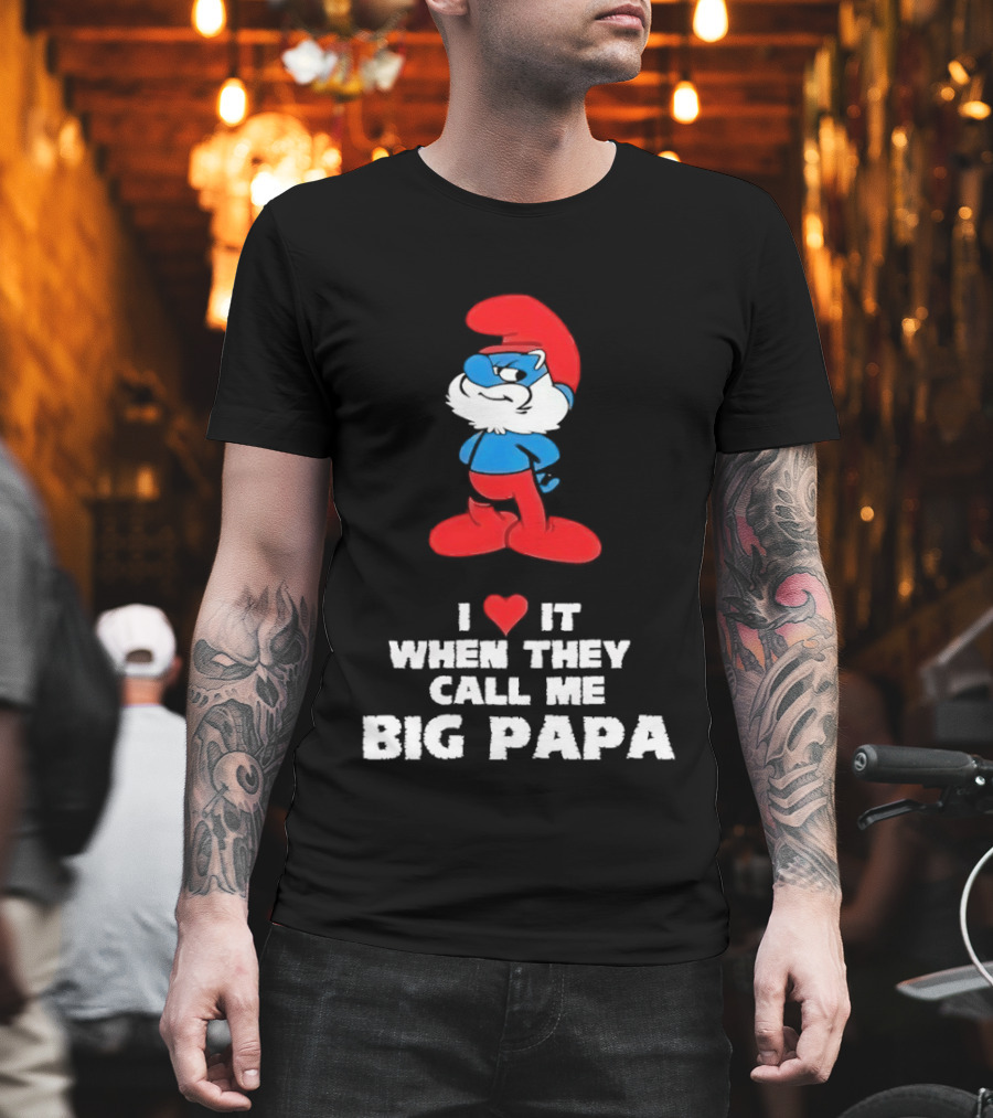 Smurfs I Love It When They Call Me Big Papa Red Blue Heart T-Shirt