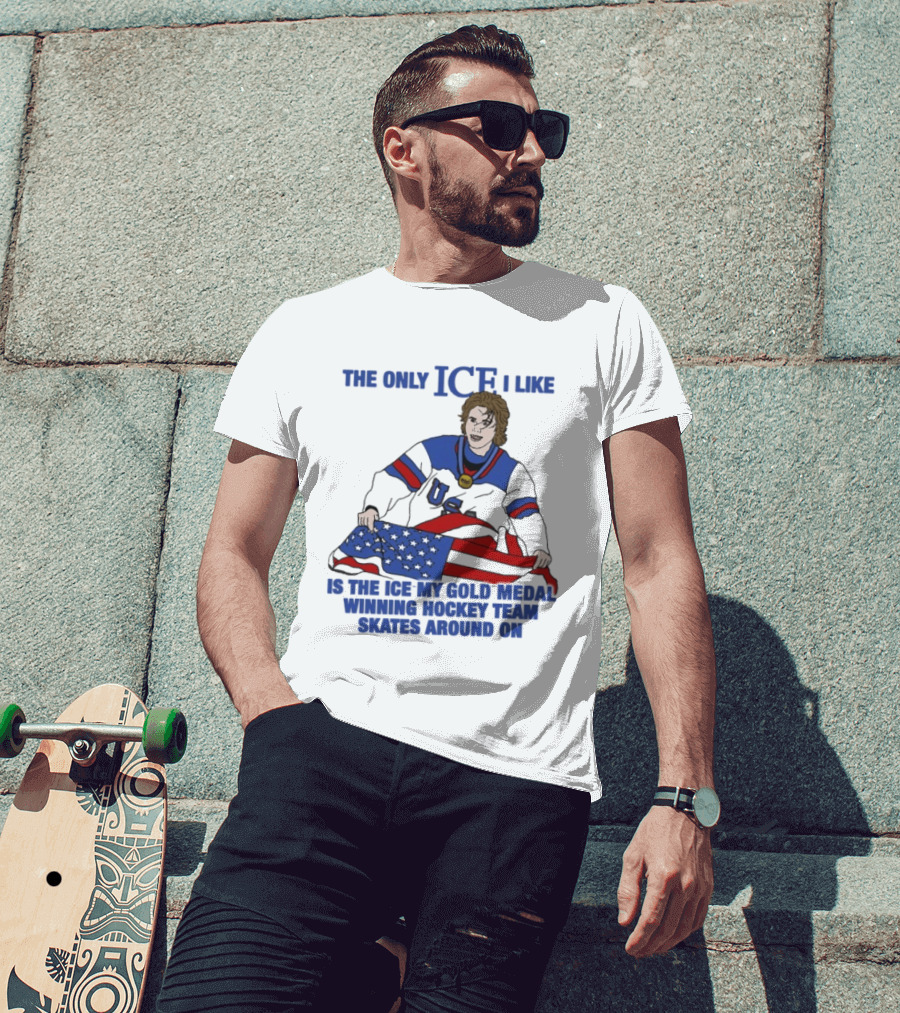 The Only Ice I Like Is The Ice My Gold Medal Winning Hockey Team Skates Around On Jack Hughes USA Champions 2026 Olympic T-Shirt