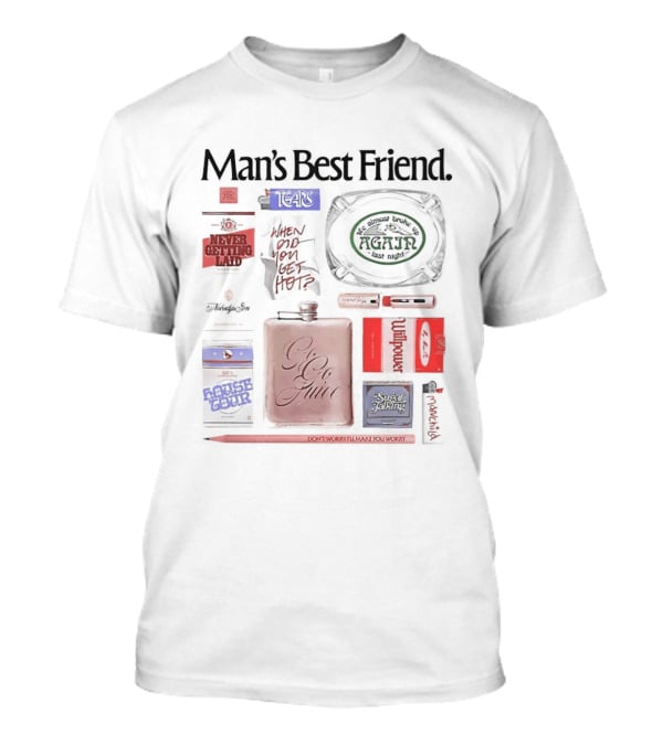 Man's Best Friend Sas Never Gonna Give You Up Giant Go Juice Dirty South Don't Worry I Always You Worst T-Shirt