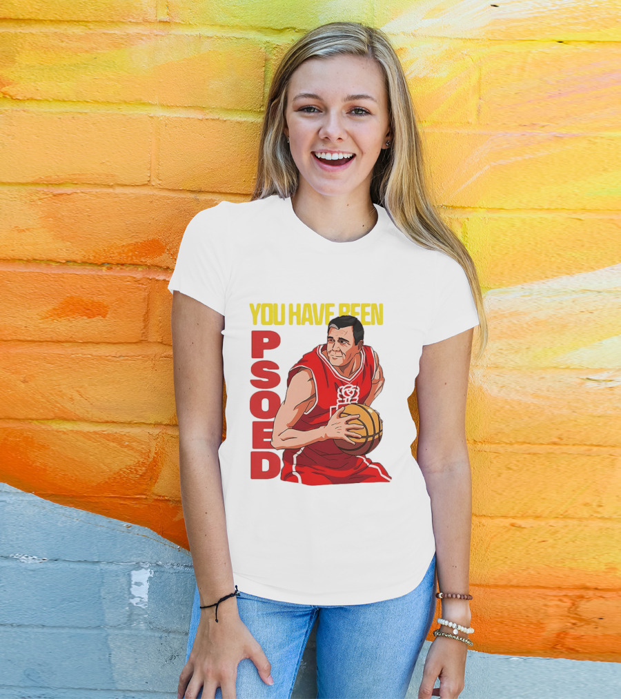 You Have Been Psoed Basketball Player Red Jersey T-Shirt