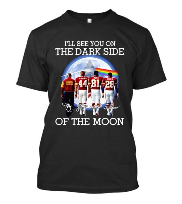 Washington Redskins Gibbs Riggins Monk Green I'll See You On The Dark Side Of The Moon T-Shirt