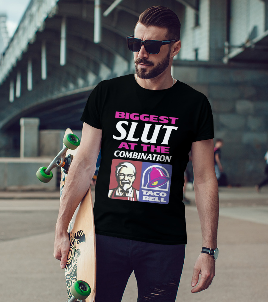 Biggest Slut At The Combination KFC Taco Bell T-Shirt