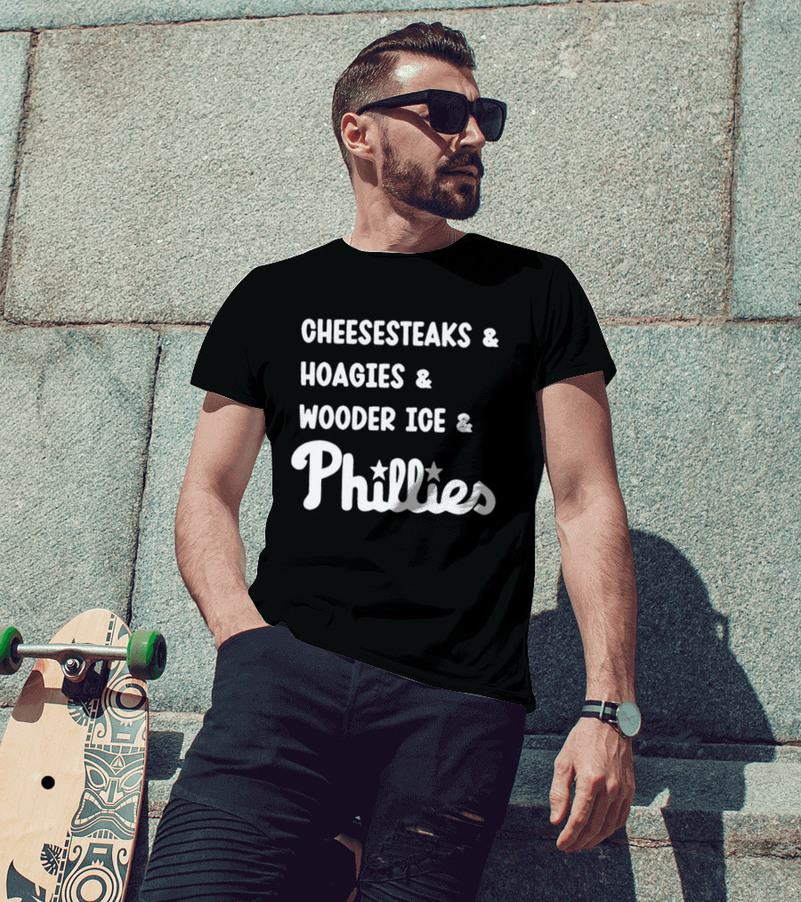 Cheesesteaks Hoagies Wooder Ice Phillies Philadelphia Favorites T-Shirt
