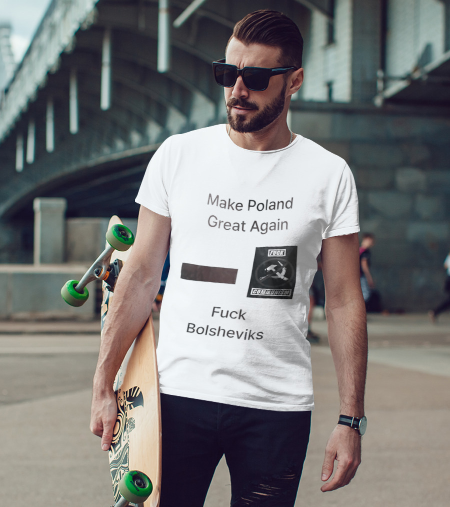 Make Poland Great Again Fck Bolsheviks Red And Black T-Shirt