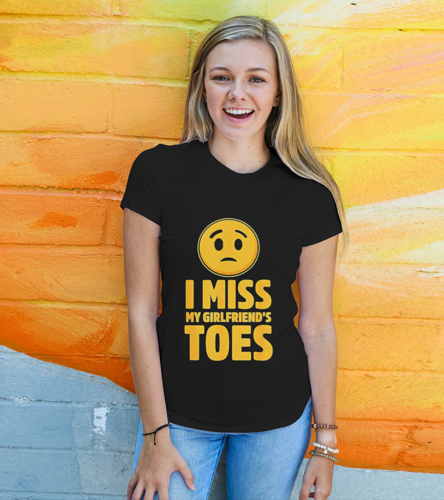 Sad Face Emoji I Miss My Girlfriend's Toes T-Shirt