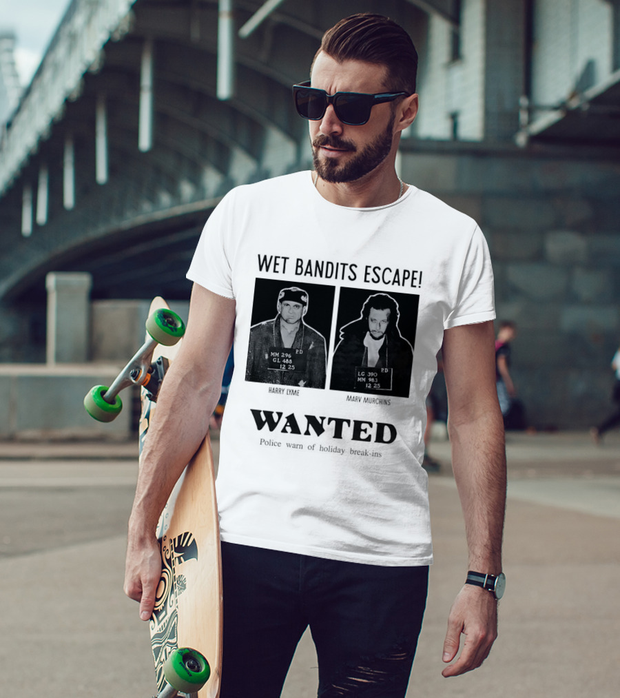 Wet Bandits Escape Harry Lyme Marv Murchins Wanted Police Warn Holiday Break Ins T-Shirt