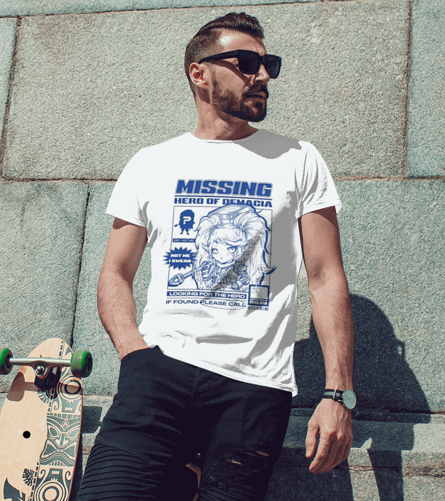 Missing Hero Of Demacia Hit Me If Found Looking For The Hero Call T-Shirt