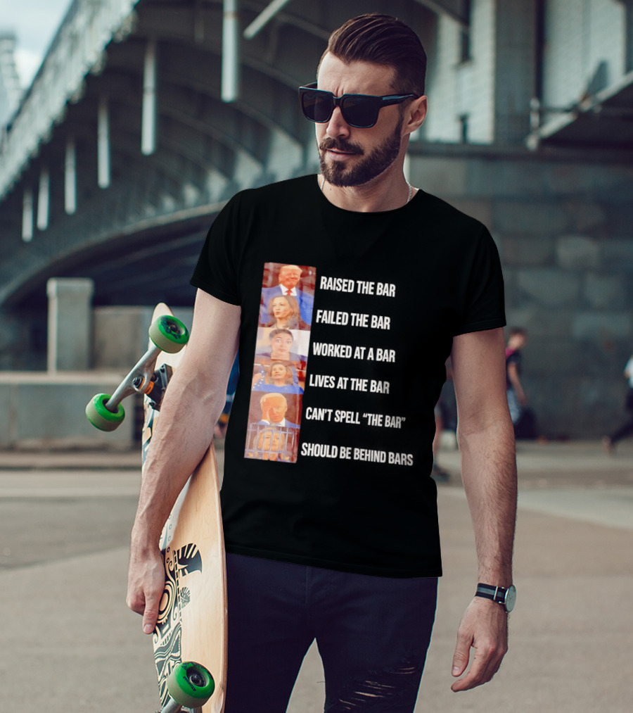 Raised The Bar Failed The Bar Worked At A Bar Ordered The Bar Can't See The Bar Shot Over Below Par T-Shirt