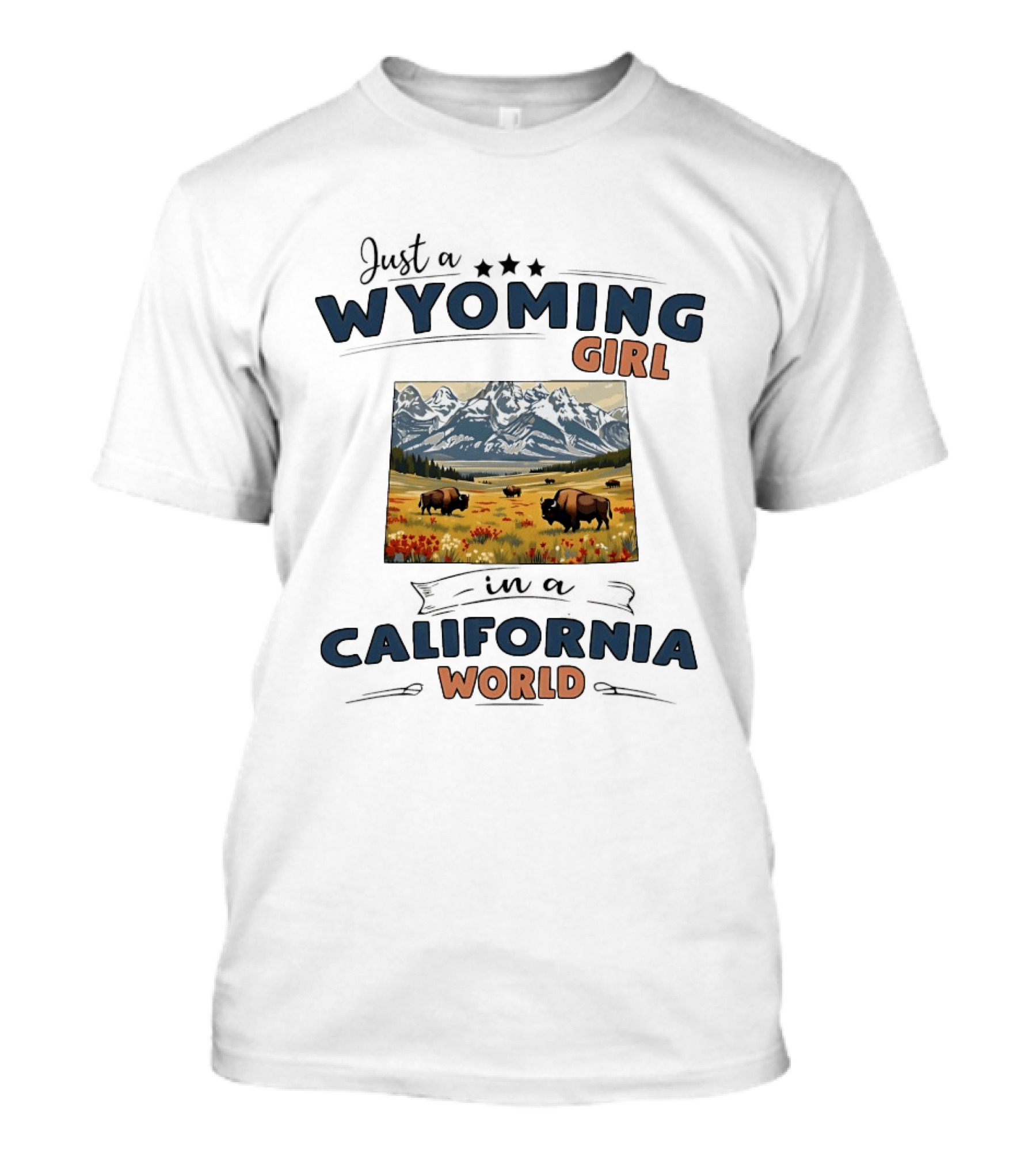 Just A Wyoming Girl In A California World With Buffalo And Mountain Landscape T-Shirt