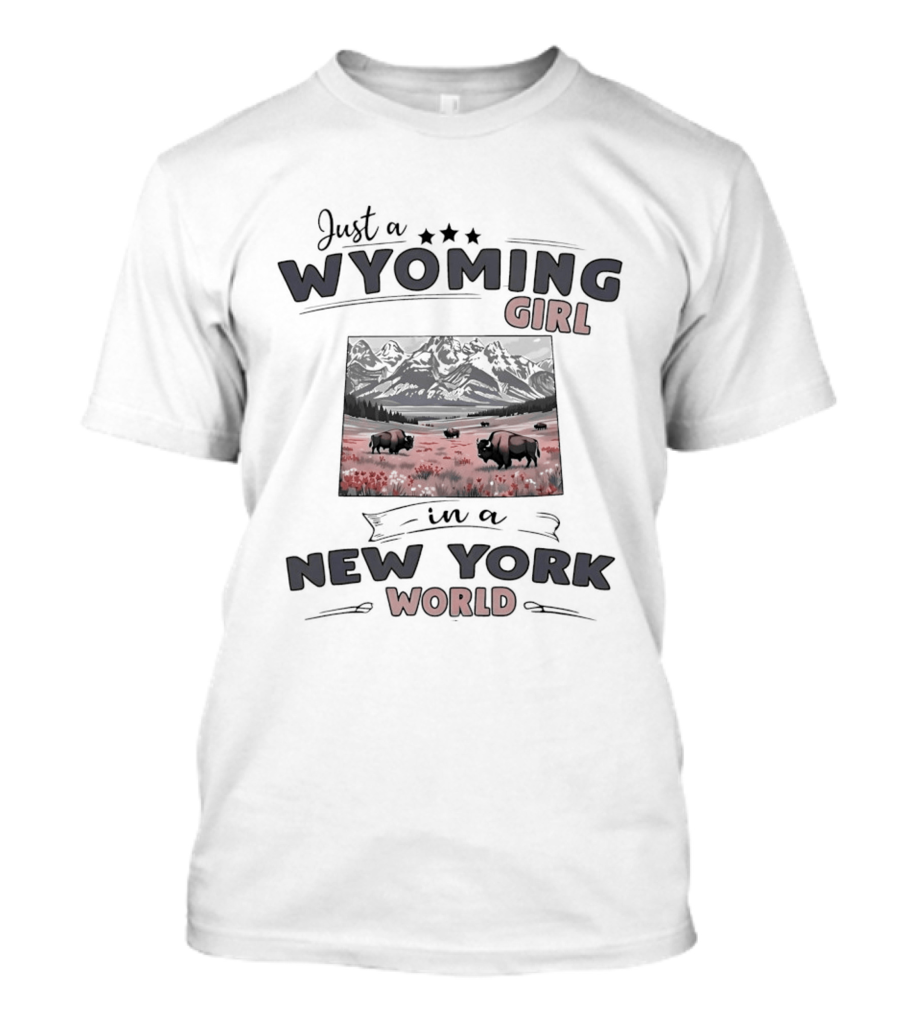 Just A Wyoming Girl In A New York World Buffalo And Mountain Scene T-Shirt