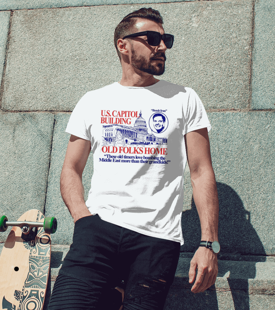 U.S. Capitol Building Old Folks Home Bomb Iran Middle East T-Shirt