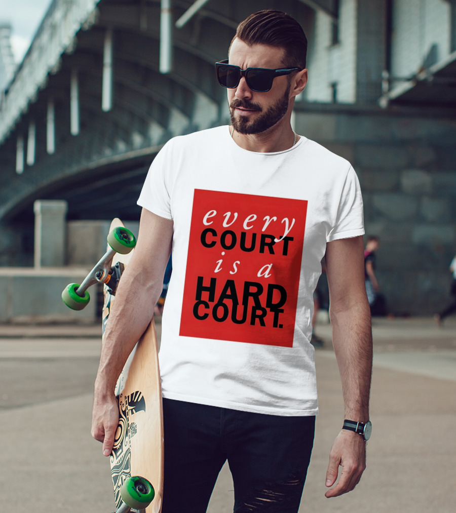 Every Court Is A Hard Court Red Sports Motivation T-Shirt