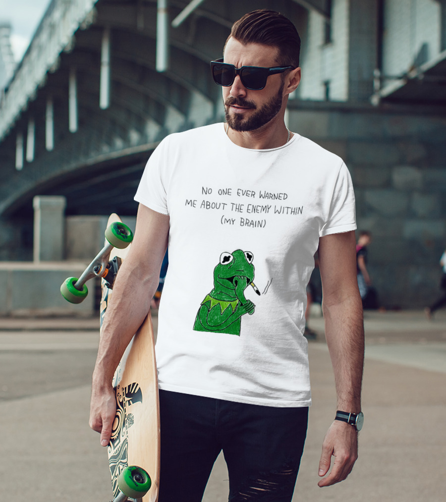 No One Ever Warned Me About The Enemy Within My Brain Smoking Frog T-Shirt