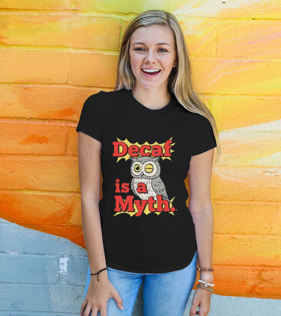 Decaf Is A Myth Owl Winking One Eye Yellow Stars T-Shirt