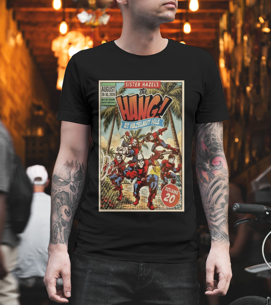 Sister Hazel's The Hang August 28 30 2026 Hazelnut Isle Volume 20 Isle of Palms South Carolina T-Shirt