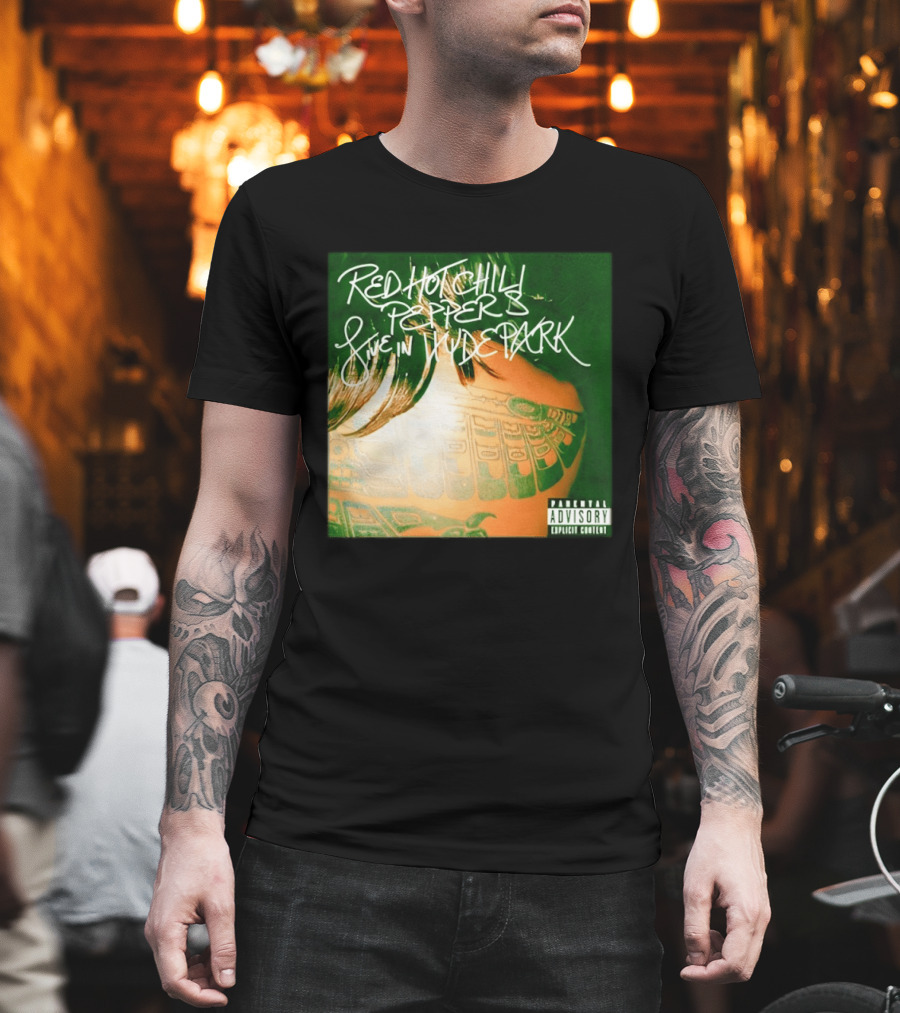Red Hot Chili Peppers Live In Hyde Park Tattoo Cover Explicit Content T-Shirt