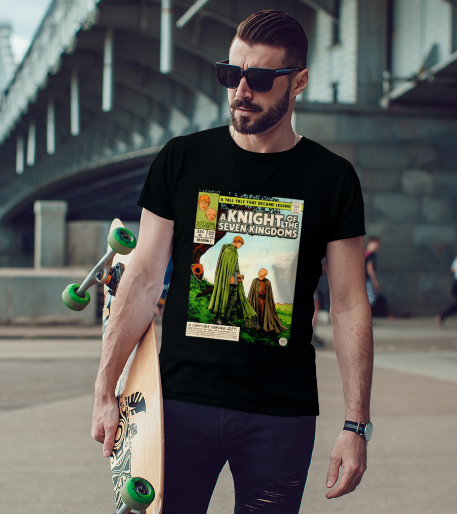 A Knight Of The Seven Kingdoms A Tall Tale That Became Legend Westeros Comics Season 1 T-Shirt