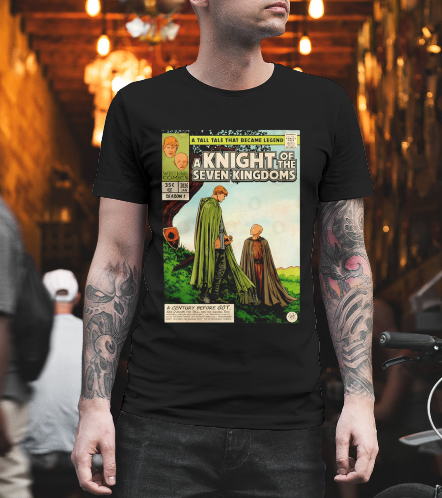 A Knight of the Seven Kingdoms A Tall Tale That Became Legend Westeros Comics Season 1 T-Shirt