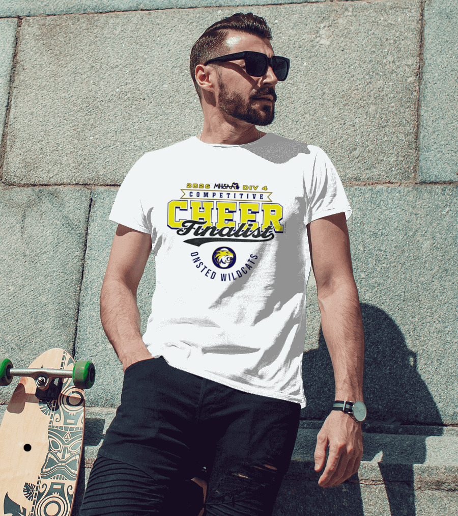 2026 MHSAA Div 4 Competitive Cheer Finalist Onsted Wildcats T-Shirt