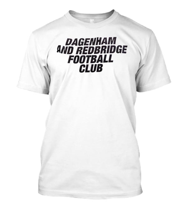 Dagenham And Redbridge Football Club Merchandise Fan Gear T-Shirt