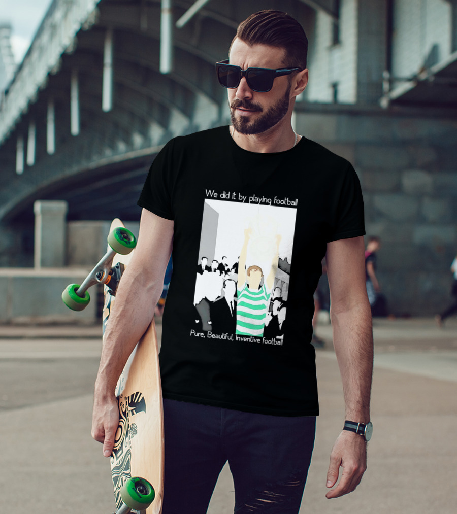We Did It By Playing Football Pure Beautiful Inventive Football Soccer Victory Celebration T-Shirt