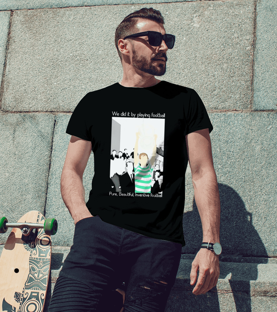 We Did It By Playing Football Pure Beautiful Inventive Football Soccer Victory Celebration T-Shirt
