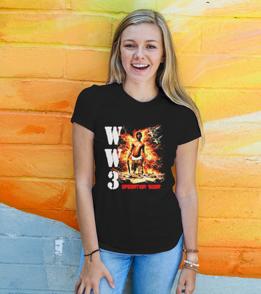 WW3 Operation Sosa Explosive Art With Iconic Figure And Fiery T-Shirt