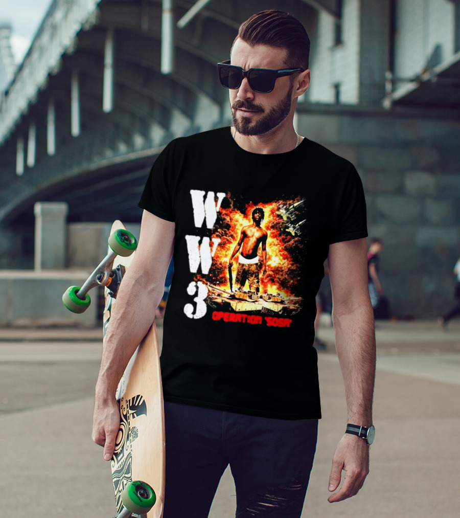 WW3 Operation Sosa Explosive Art With Iconic Figure And Fiery T-Shirt