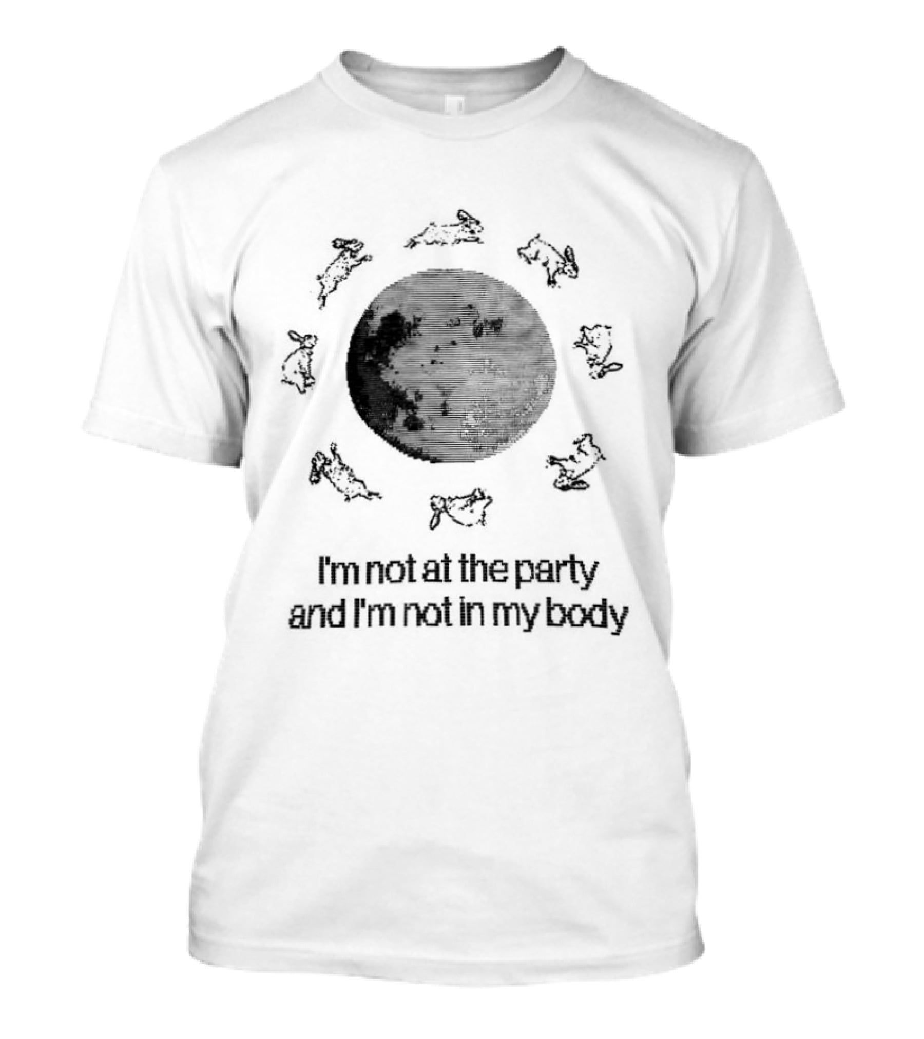 I'm Not At The Party And I'm Not In My Body Circle Of People T-Shirt