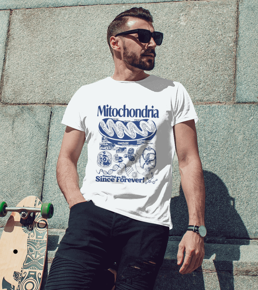Mitochondria Powering Life Since Forever Scientific Diagrams T-Shirt