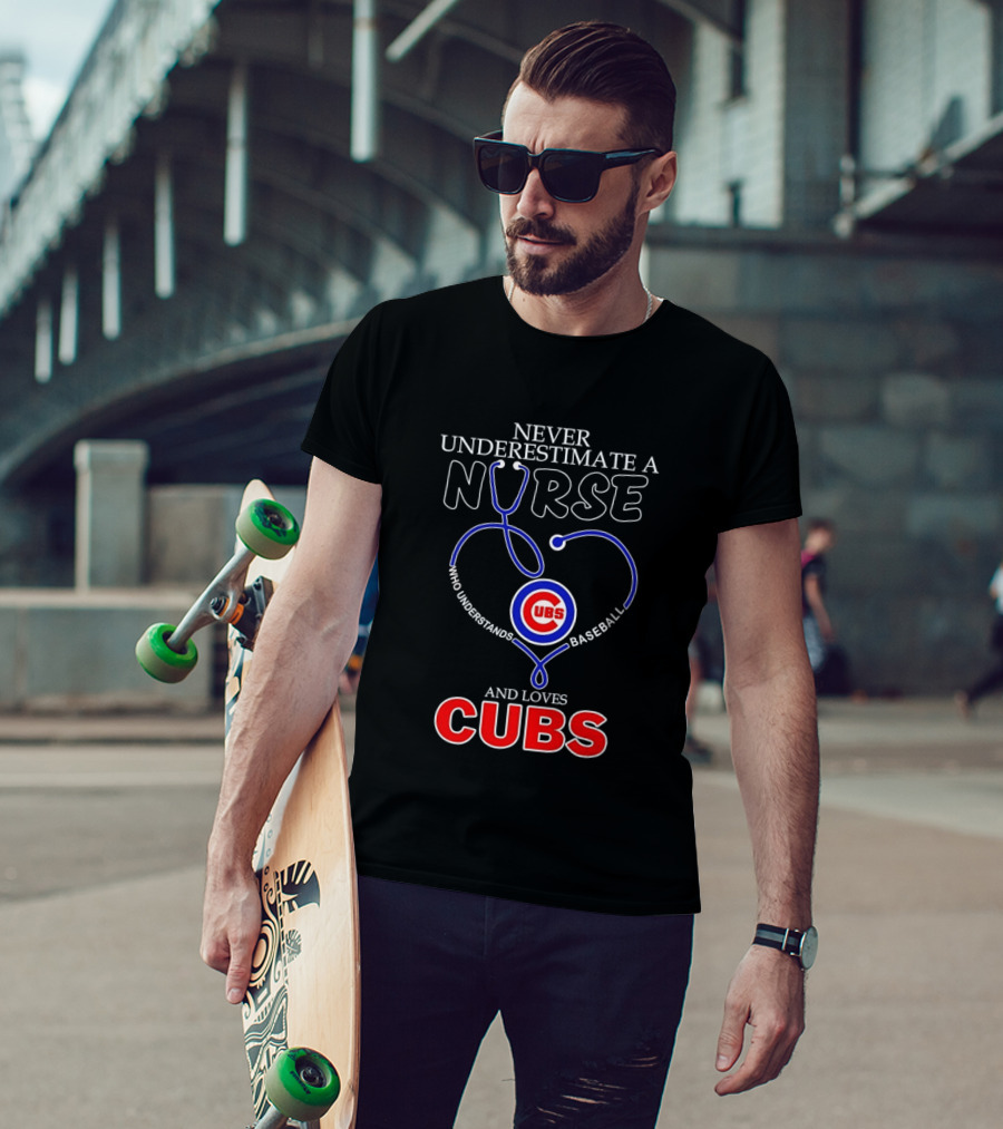 Never Underestimate A Nurse Who Understands Baseball And Loves Cubs T-Shirt